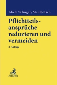 Abbildung von: Pflichtteilsansprüche reduzieren und vermeiden - C.H.BECK