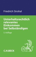 Cover: Unterhaltsrechtlich relevantes Einkommen bei Selbst&auml;ndigen - C.H.BECK