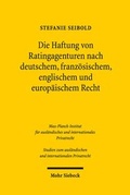 Cover: Die Haftung von Ratingagenturen nach deutschem, franz&ouml;sischem, englischem und europ&auml;ischem Recht - Mohr Siebeck