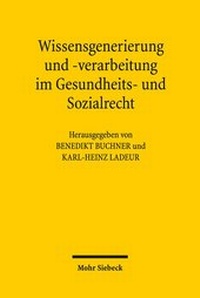 Abbildung von: Wissensgenerierung und -verarbeitung im Gesundheits- und Sozialrecht - Mohr Siebeck