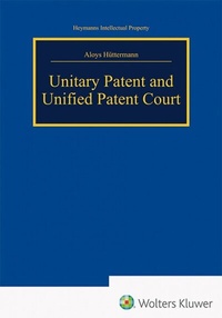 Abbildung von: Unitary Patent and Unified Patent Court - Carl Heymanns Verlag