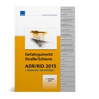 Abbildung von: Gefahrgutrecht Straße/Schiene ADR/RID 2015 inkl. nationaler Vorschriften 2015 - WEKA