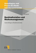 Cover: Bankkalkulation und Risikomanagement - Erich Schmidt Verlag