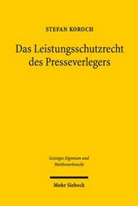 Abbildung von: Das Leistungsschutzrecht des Presseverlegers - Mohr Siebeck
