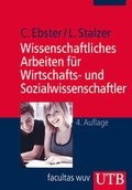 Cover: Wissenschaftliches Arbeiten f&uuml;r Wirtschafts- und Sozialwissenschaftler - UTB