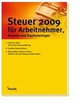 Cover: Steuer 2009 f&uuml;r Arbeitnehmer, Beamte und Kapitalanleger - Haufe-Lexware