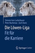 Cover: Die L&ouml;wen-Liga: Fit f&uuml;r die Karriere - Springer Gabler