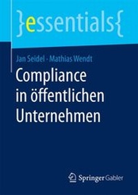 Abbildung von: Compliance in öffentlichen Unternehmen - Springer Gabler