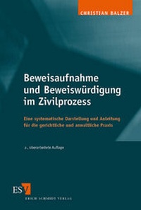 Abbildung von: Beweisaufnahme und Beweiswürdigung im Zivilprozess - Erich Schmidt Verlag
