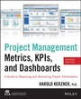 Cover: Project Management Metrics, Kpis, and Dashboards - Wiley