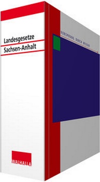 Abbildung von: Landesgesetze Sachsen-Anhalt - Grundwerk ohne Fortsetzungsbezug - Walhalla