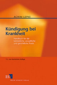Abbildung von: Kündigung bei Krankheit - Erich Schmidt Verlag
