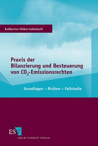 Abbildung von: Praxis der Bilanzierung und Besteuerung von CO2-Emissionsrechten - Erich Schmidt Verlag
