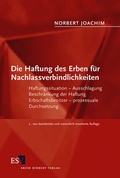 Cover: Die Haftung des Erben f&uuml;r Nachlassverbindlichkeiten - Erich Schmidt Verlag