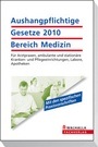Bild: Aushangpflichtige Gesetze 2010 Bereich Medizin - Walhalla