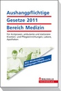 Bild: Aushangpflichtige Gesetze 2011 Bereich Medizin - Walhalla