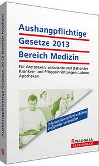 Abbildung von: Aushangpflichtige Gesetze 2013 Bereich Medizin