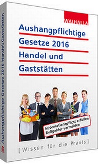 Abbildung von: Aushangpflichtige Gesetze 2016 Handel und Gaststätten - Walhalla