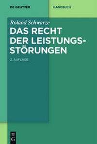 Abbildung von: Das Recht der Leistungsstörungen - De Gruyter