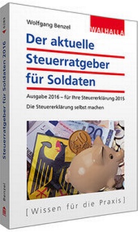 Abbildung von: Der aktuelle Steuerratgeber für Soldaten - Ausgabe 2016 - Walhalla