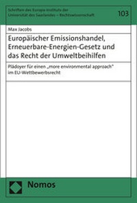 Abbildung von: Europäischer Emissionshandel, Erneuerbare-Energien-Gesetz und das Recht der Umweltbeihilfen - Nomos