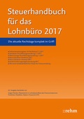 Cover: Steuerhandbuch f&uuml;r das Lohnb&uuml;ro 2017 - Rehm