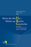 Cover: Worte des RecHts - W&ouml;rter zur RechtsGeschichte - Erich Schmidt Verlag