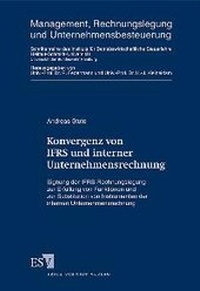 Abbildung von: Konvergenz von IFRS und interner Unternehmensrechnung - Erich Schmidt Verlag