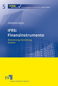 Enlarge image Cover: IFRS: Finanzinstrumente - Erich Schmidt Verlag