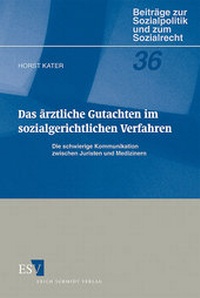 Abbildung von: Das ärztliche Gutachten im sozialgerichtlichen Verfahren - Erich Schmidt Verlag
