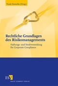 Cover: Rechtliche Grundlagen des Risikomanagements - Erich Schmidt Verlag