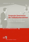Cover: Corporate Governance der Fu&szlig;ballunternehmen - Erich Schmidt Verlag