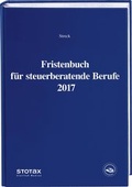 Cover: Fristenbuch f&uuml;r steuerberatende Berufe 2017 - Stollfu&szlig;