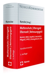 Abbildung von: Mutterschutz - Elterngeld - Elternzeit - Betreuungsgeld - Nomos