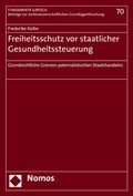 Cover: Freiheitsschutz vor staatlicher Gesundheitssteuerung - Nomos