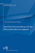 Cover: Steuerliche Gewinnermittlung nach dem Bilanzrechtsmodernisierungsgesetz - Erich Schmidt Verlag