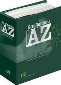 Abbildung von: Straßenbau A-Z - Grundwerk ohne Fortsetzungsbezug - Erich Schmidt Verlag