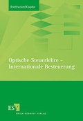 Cover: Optische Steuerlehre - Internationale Besteuerung - Erich Schmidt Verlag