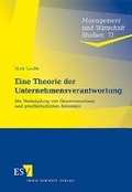 Cover: Eine Theorie der Unternehmensverantwortung - Erich Schmidt Verlag