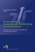 Cover: Rechnungslegung, Steuerung und &Uuml;berwachung von Unternehmen - Erich Schmidt Verlag