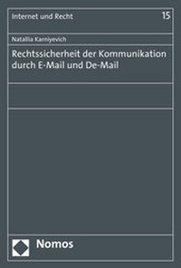 Abbildung von: Rechtssicherheit der Kommunikation durch E-Mail und De-Mail - Nomos