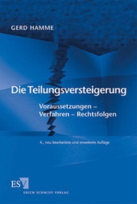 Abbildung von: Die Teilungsversteigerung - Erich Schmidt Verlag