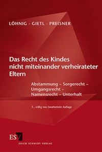 Abbildung von: Das Recht des Kindes nicht miteinander verheirateter Eltern - Erich Schmidt Verlag