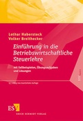 Cover: Einf&uuml;hrung in die Betriebswirtschaftliche Steuerlehre - Erich Schmidt Verlag