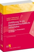 Cover: Einf&uuml;hrung in die Betriebswirtschaftliche Steuerlehre - Erich Schmidt Verlag