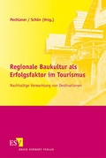 Cover: Regionale Baukultur als Erfolgsfaktor im Tourismus - Erich Schmidt Verlag