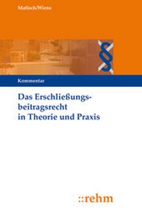 Abbildung von: Das Erschließungsbeitragsrecht in Theorie und Praxis - Grundwerk ohne Fortsetzungsbezug - Rehm
