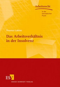 Abbildung von: Das Arbeitsverhältnis in der Insolvenz - Erich Schmidt Verlag