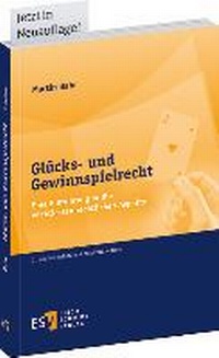 Abbildung von: Glücks- und Gewinnspielrecht - Erich Schmidt Verlag