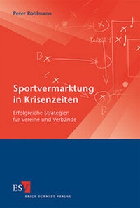 Abbildung von: Sportvermarktung in Krisenzeiten - Erich Schmidt Verlag